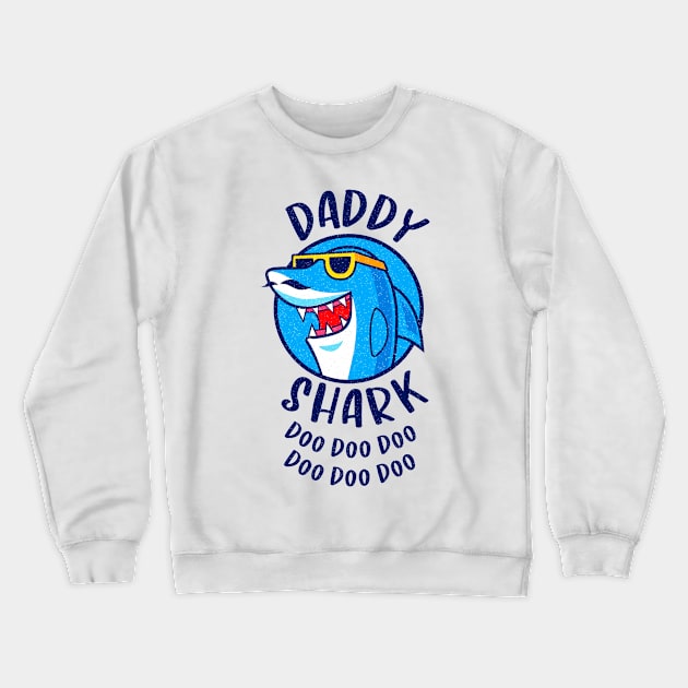 Daddy Shark Crewneck Sweatshirt by G! Zone